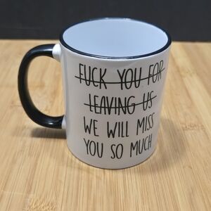 Funny Miss You Mug Sarcastic Leaving Us Coffee Cup Farewell Retirement Gift